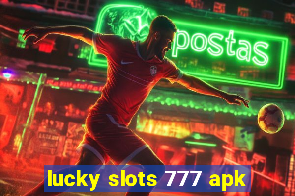 lucky slots 777 apk